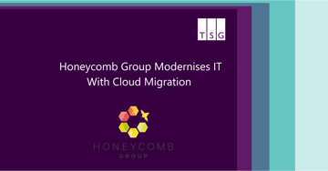 Honeycomb Group Modernises IT with Cloud Migration