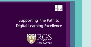 Supporting Royal Grammar School on the Path to Digital Learning Excellence