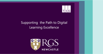 Supporting Royal Grammar School on the Path to Digital Learning Excellence