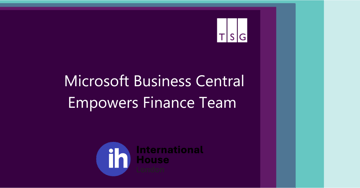 Microsoft Business Central Empowers International House London's Finance Team