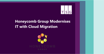 Honeycomb Group Modernises IT with Cloud Migration